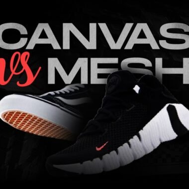 Mesh vs Canvas Shoes and Which Is Best For Your Activities!